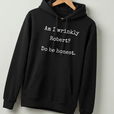 Funny gamer t-shirt with the text Am I Wrinkly Robert Do Be Honest — printed on a unisex hoodie