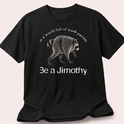 Vintage-style t-shirt featuring a raccoon and the phrase Be a Jimothy in grey and black
