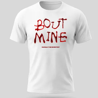 Bold blood typography T-shirt featuring 'BOUT MINE MARIAH THE SCIENTIST' in red and white