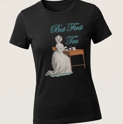 Vintage illustration of an Edwardian woman serving tea with the text 'But First Tea' — printed on a women's shirt