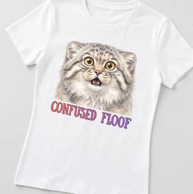 Realistic illustration of a confused Pallas Cat with text underneath it. — printed on a women's shirt