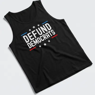 Bold red, blue, and white shirt with distressed text reading DEFUND DEMOCRATS — printed on a tank top