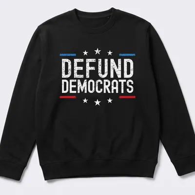 Bold red, blue, and white shirt with distressed text reading DEFUND DEMOCRATS — printed on a unisex sweatshirt