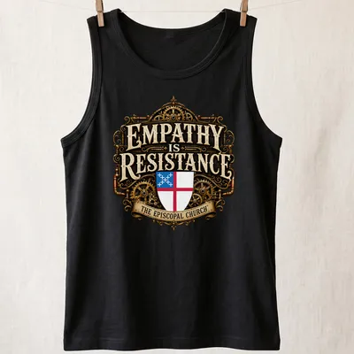 Steampunk shield emblem with ornate text: 'EMPATHY is RESISTANCE THE EPISCOPAL CHURCH' — printed on a tank top