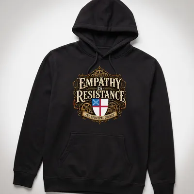 Steampunk shield emblem with ornate text: 'EMPATHY is RESISTANCE THE EPISCOPAL CHURCH' — printed on a unisex hoodie