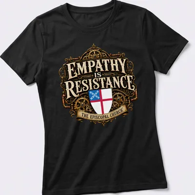 Steampunk shield emblem with ornate text: 'EMPATHY is RESISTANCE THE EPISCOPAL CHURCH' — printed on a women's shirt