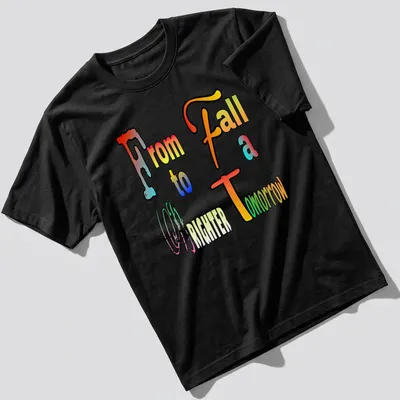 Motivational typography shirt with colorful text about a brighter tomorrow — printed on a unisex t-shirt