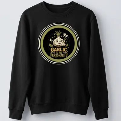 Cute cartoon garlic character with the text "Garlic Is My Personality" in black, green, cream, and brown. — printed on a unisex sweatshirt