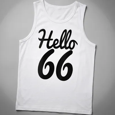 Bold script Hello 66 design celebrating a birthday milestone — printed on a tank top