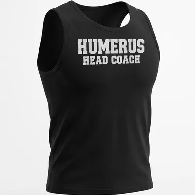White T-shirt with bold text 'HUMERUS HEAD COACH' and anatomical humerus bone graphic — printed on a tank top