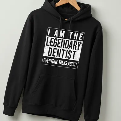 Bold typography t-shirt featuring the phrase about a legendary dentist — printed on a unisex hoodie