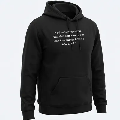 Inspirational text about taking risks printed on a — printed on a unisex hoodie