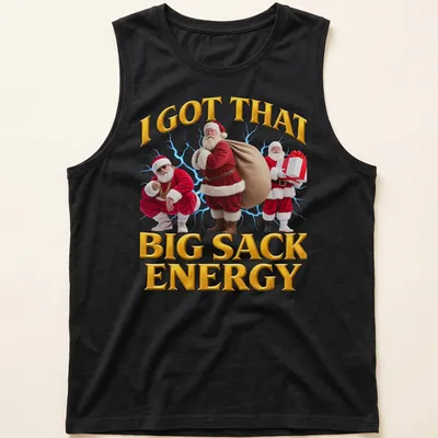 Funny festive Santa Claus t-shirt with humorous text about big sack energy — printed on a tank top