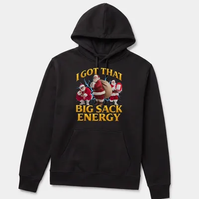 Funny festive Santa Claus t-shirt with humorous text about big sack energy — printed on a unisex hoodie