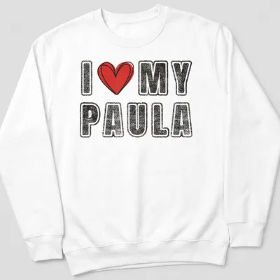 Retro distressed t-shirt featuring 'I ❤️ MY PAULA' with a heart graphic — printed on a unisex sweatshirt