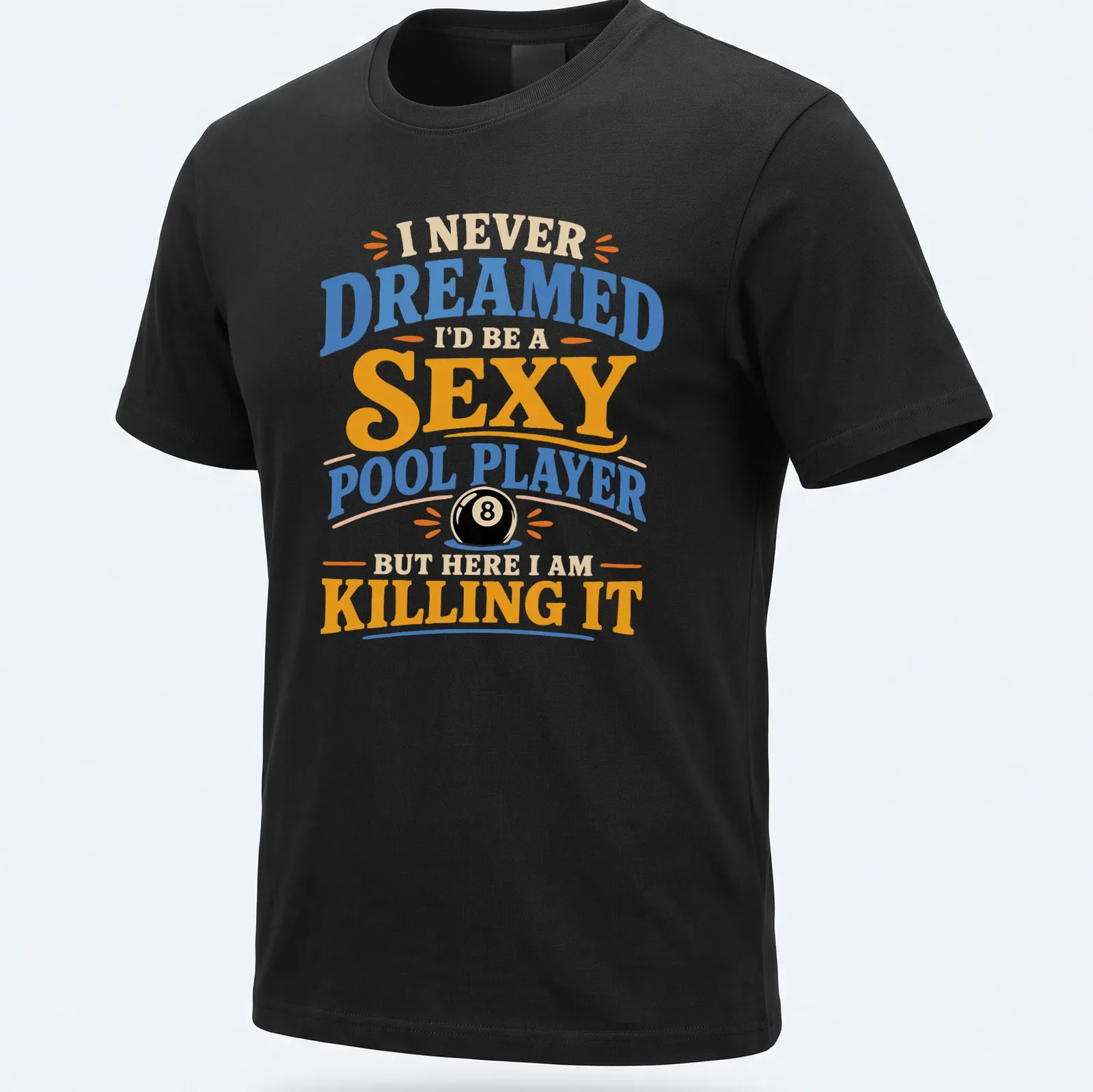 Bold retro t-shirt with humorous text about being a sexy pool player — printed on a unisex t-shirt