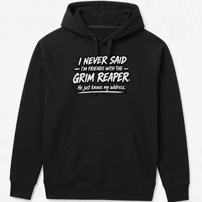 Bold script t-shirt featuring Grim Reaper humor about friendships — printed on a unisex hoodie