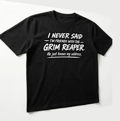 Bold script t-shirt featuring Grim Reaper humor about friendships — printed on a unisex t-shirt (angled view)