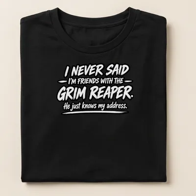 Bold script t-shirt featuring Grim Reaper humor about friendships — printed on a women's shirt