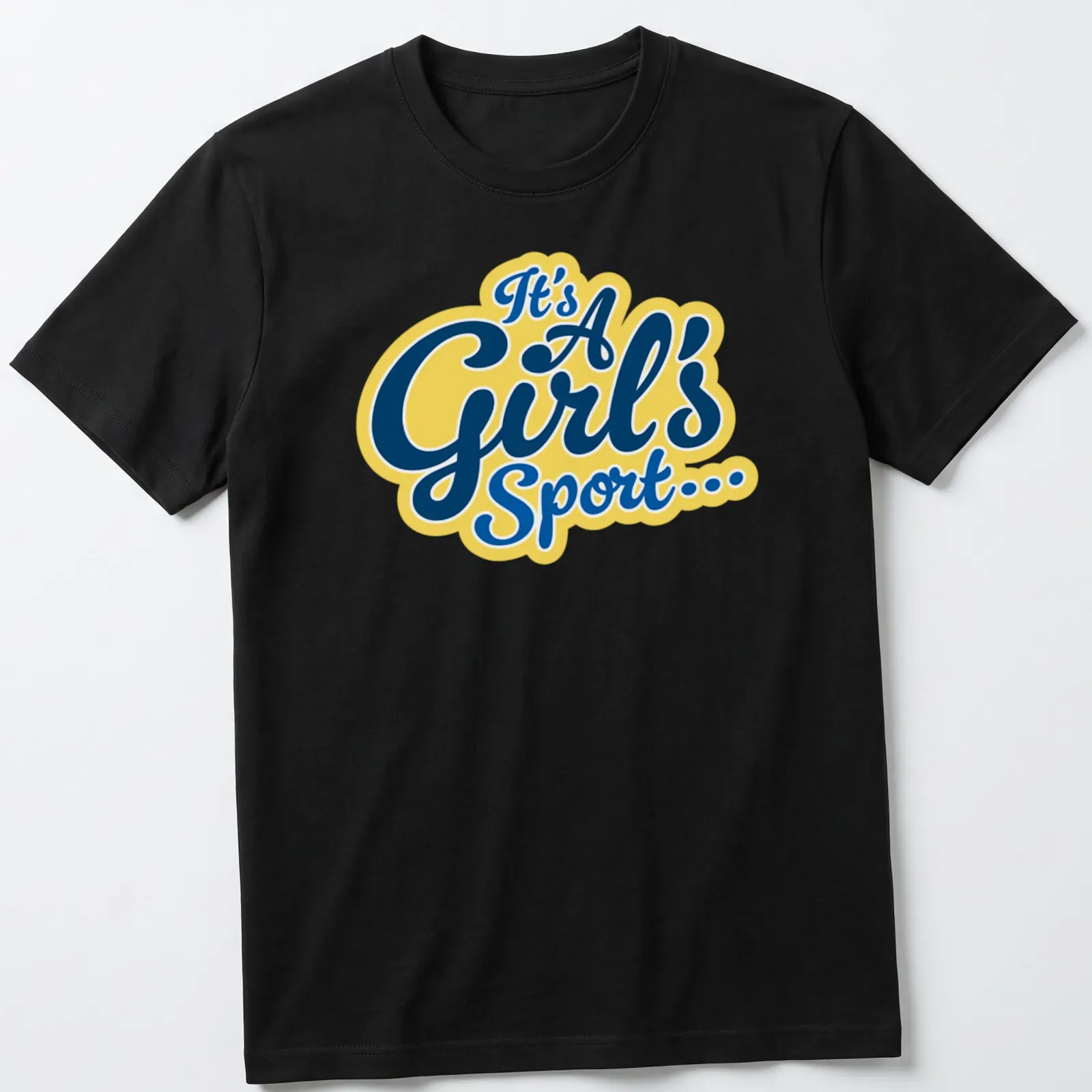 Navy t-shirt featuring playful yellow script text design stating 'It's A Girl's Sport...' — printed on a unisex t-shirt