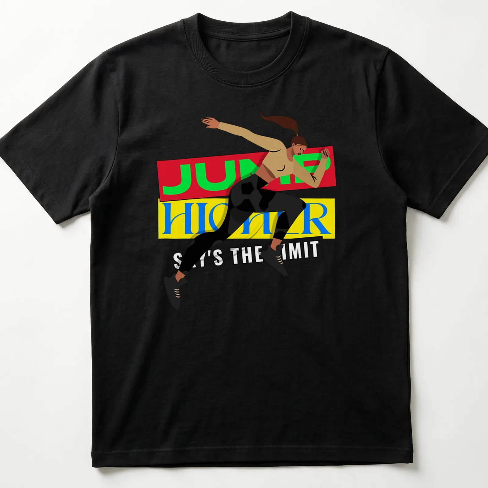 Bold graphic of a female athlete jumping with motivational text in red, yellow, and blue — printed on a unisex t-shirt