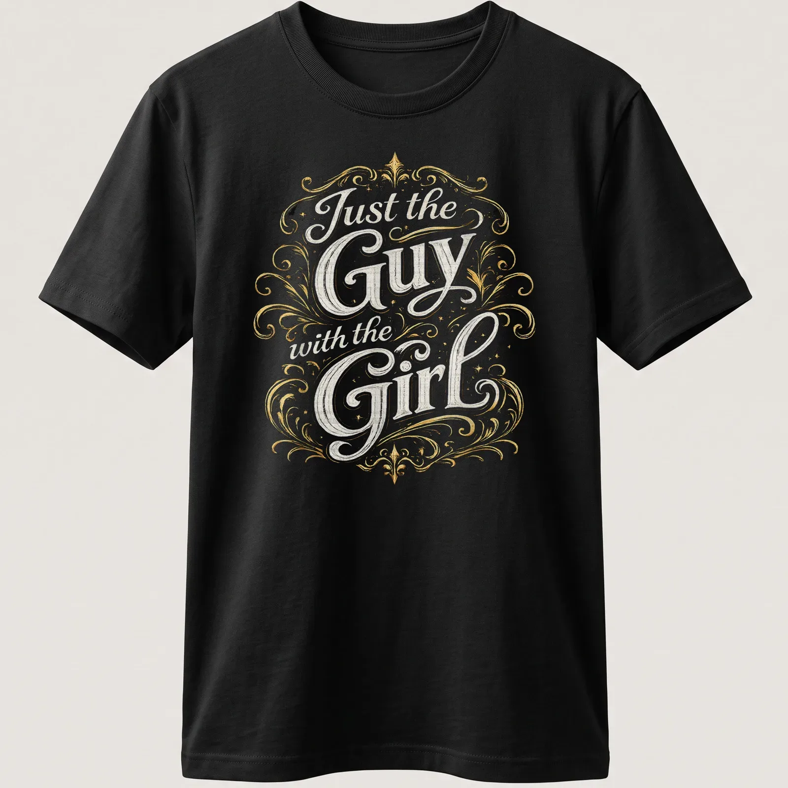 Vintage t-shirt with ornate typography 'Just the Guy with the Girl' in gold, white, and black. — printed on a unisex t-shirt