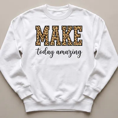 Bold typography with leopard pattern and motivational text — printed on a unisex sweatshirt