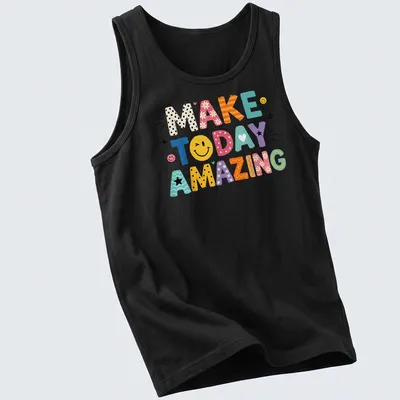 Colorful motivational text t-shirt featuring the phrase Make Today Amazing — printed on a tank top