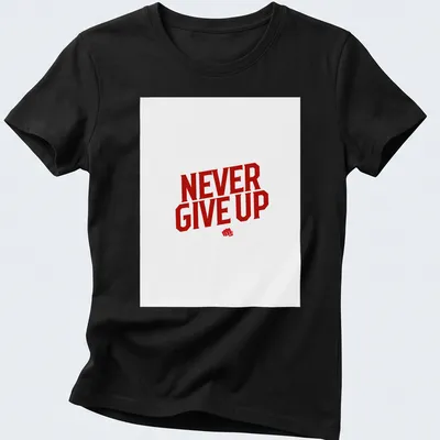 Bold typography reads 'NEVER GIVE UP' in red and white — printed on a women's shirt