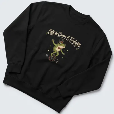 Vintage illustration of a frog riding a unicycle with humorous text above — printed on a unisex sweatshirt