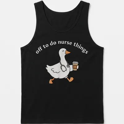 Kawaii line-art of a cheerful goose above the text 'off to do nurse things' — printed on a tank top