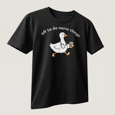 Kawaii line-art of a cheerful goose above the text 'off to do nurse things' — printed on a unisex t-shirt (angled view)