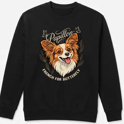 Illustration of a Papillon dog with 'Papillon French For Butterfly' text in warm colors — printed on a unisex sweatshirt