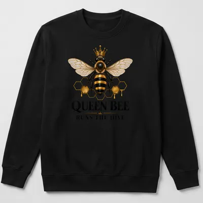 Realistic illustration of a honey bee with the text 'QUEEN BEE RUNS THE HIVE' — printed on a unisex sweatshirt