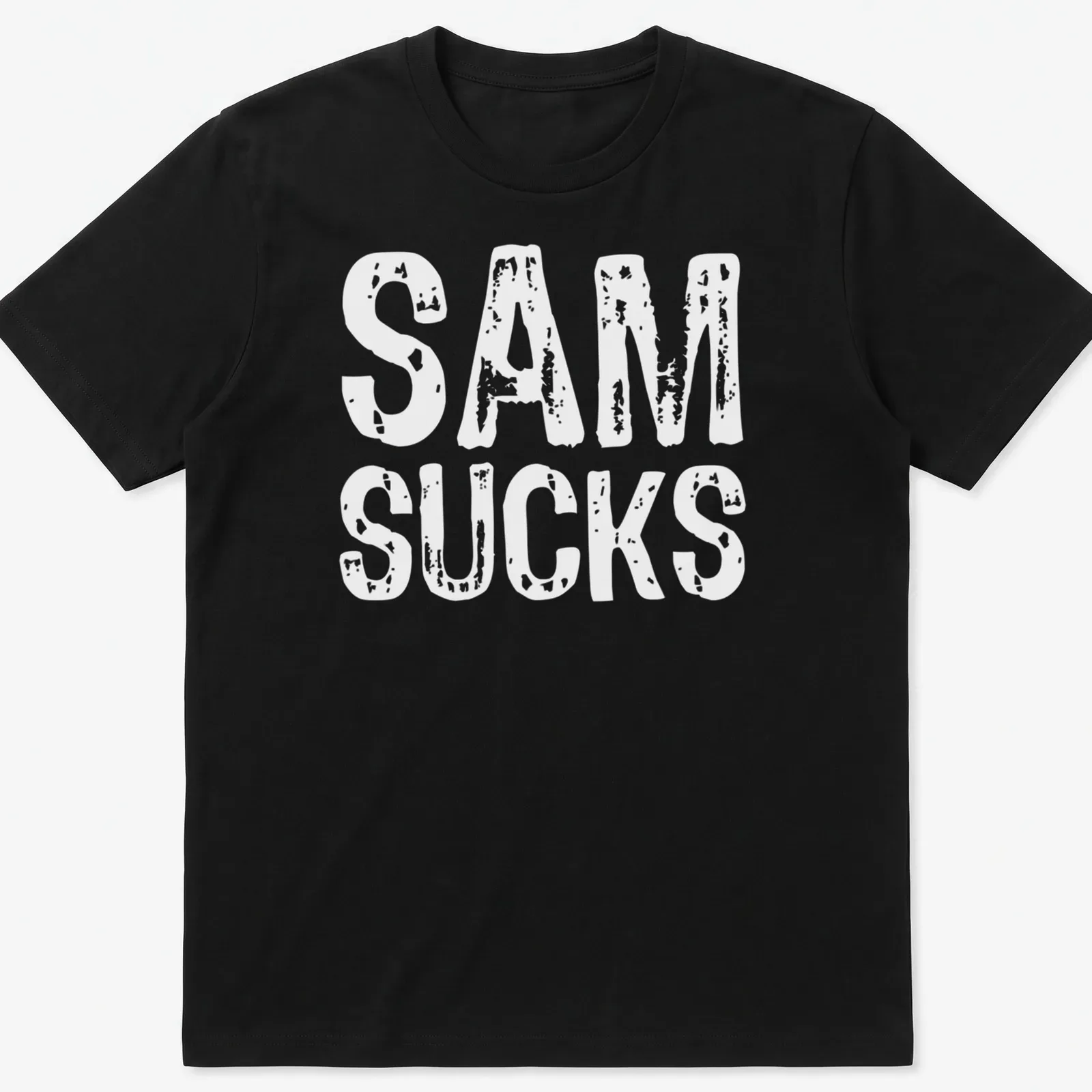 Bold typography shirt with the text 'SAM SUCKS' printed prominently. — printed on a unisex t-shirt