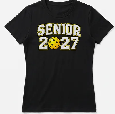 Graduation shirt with 'Senior 2027' in bold sports lettering over a pickleball graphic — printed on a women's shirt