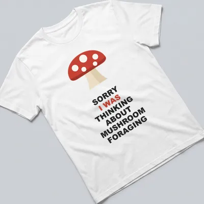 Mushroom foraging themed t-shirt with bold text and simple illustration