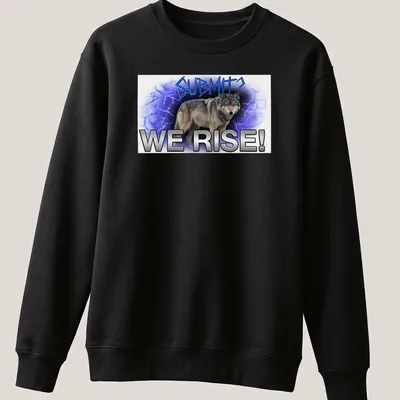 Motivational T-shirt featuring a wolf and the phrase 'Submit? We Rise!' in edgy style — printed on a unisex sweatshirt