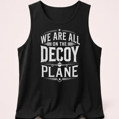 Vintage distressed t-shirt featuring humorous text about a decoy plane and aircraft illustration. — printed on a tank top