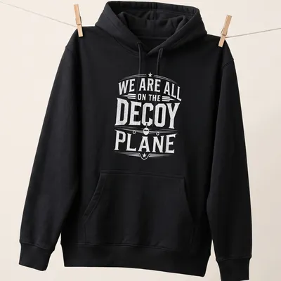 Vintage distressed t-shirt featuring humorous text about a decoy plane and aircraft illustration. — printed on a unisex hoodie