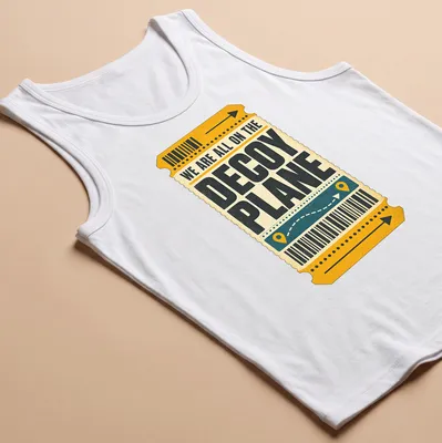 Vintage ticket style t-shirt with humorous quote about decoy planes — printed on a tank top