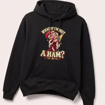 Vintage cartoon pig in stylish dress with humorous quote about being a ham — printed on a unisex hoodie