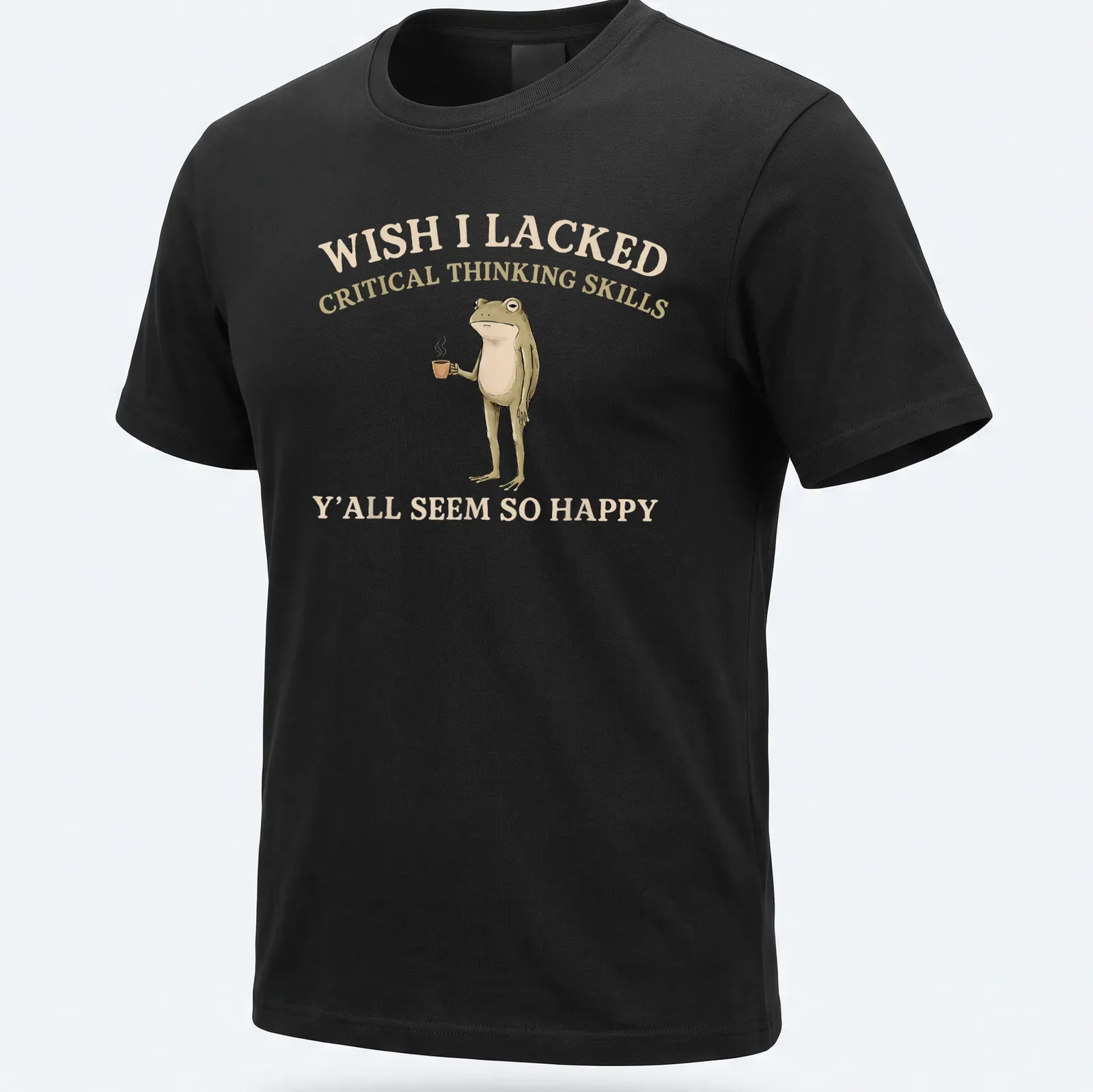 Illustration of a frog holding a cup beside humorous text about critical thinking — printed on a unisex t-shirt